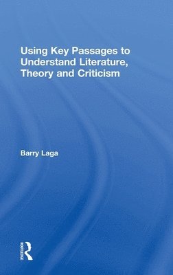 bokomslag Using Key Passages to Understand Literature, Theory and Criticism