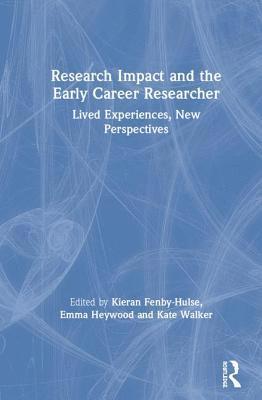 bokomslag Research Impact and the Early Career Researcher