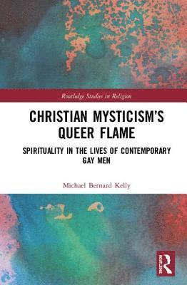 bokomslag Christian Mysticisms Queer Flame