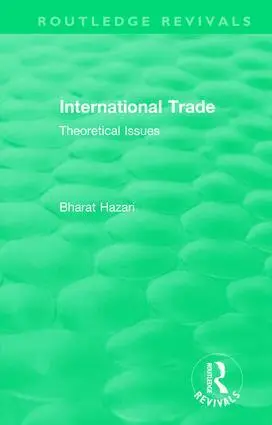 Bharat Hazari - Routledge Revivals: International Trade (1986), Inbunden