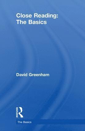 David Greenham - Close Reading: The Basics, Inbunden