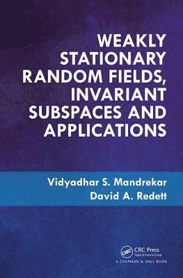 bokomslag Weakly Stationary Random Fields, Invariant Subspaces and Applications