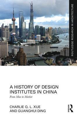 bokomslag A History of Design Institutes in China