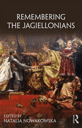 Natalia Nowakowska - Remembering the Jagiellonians, Häftad