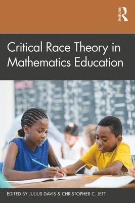 bokomslag Critical Race Theory in Mathematics Education