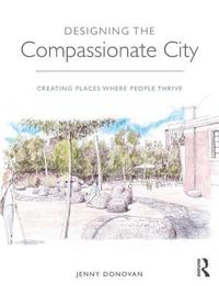 bokomslag Designing the Compassionate City