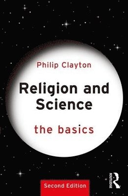 bokomslag Religion and Science: The Basics