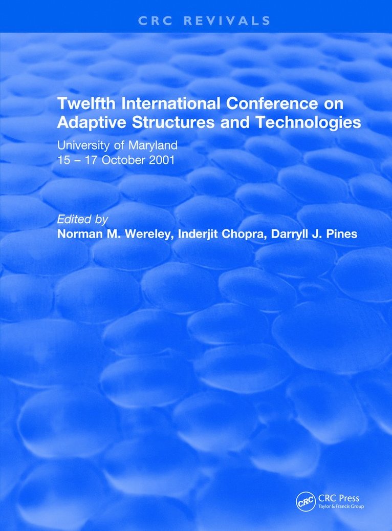 Norman Wereley, Inderjit Chopra, Darryll J. Pines, USA) Wereley, Norman (University of Maryland, College Park, Maryland - Twelfth International Conference on Adaptive Structures and Technologies, Häftad