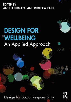 Ann Petermans, Rebecca Cain - Design for Wellbeing, Inbunden