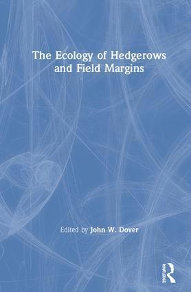 John W. Dover, UK) Dover, John W. (Staffordshire University, Stoke-On-Trent - Ecology of Hedgerows and Field Margins, Inbunden