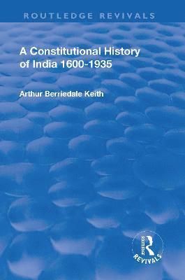 bokomslag Revival: A Constitutional History of India (1936)