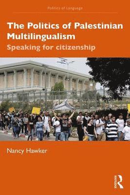 bokomslag The Politics of Palestinian Multilingualism