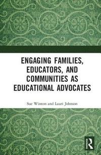 bokomslag Engaging Families, Educators, and Communities as Educational Advocates