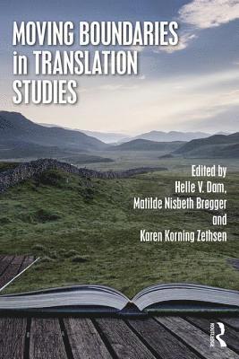 Moving Boundaries in Translation Studies 1