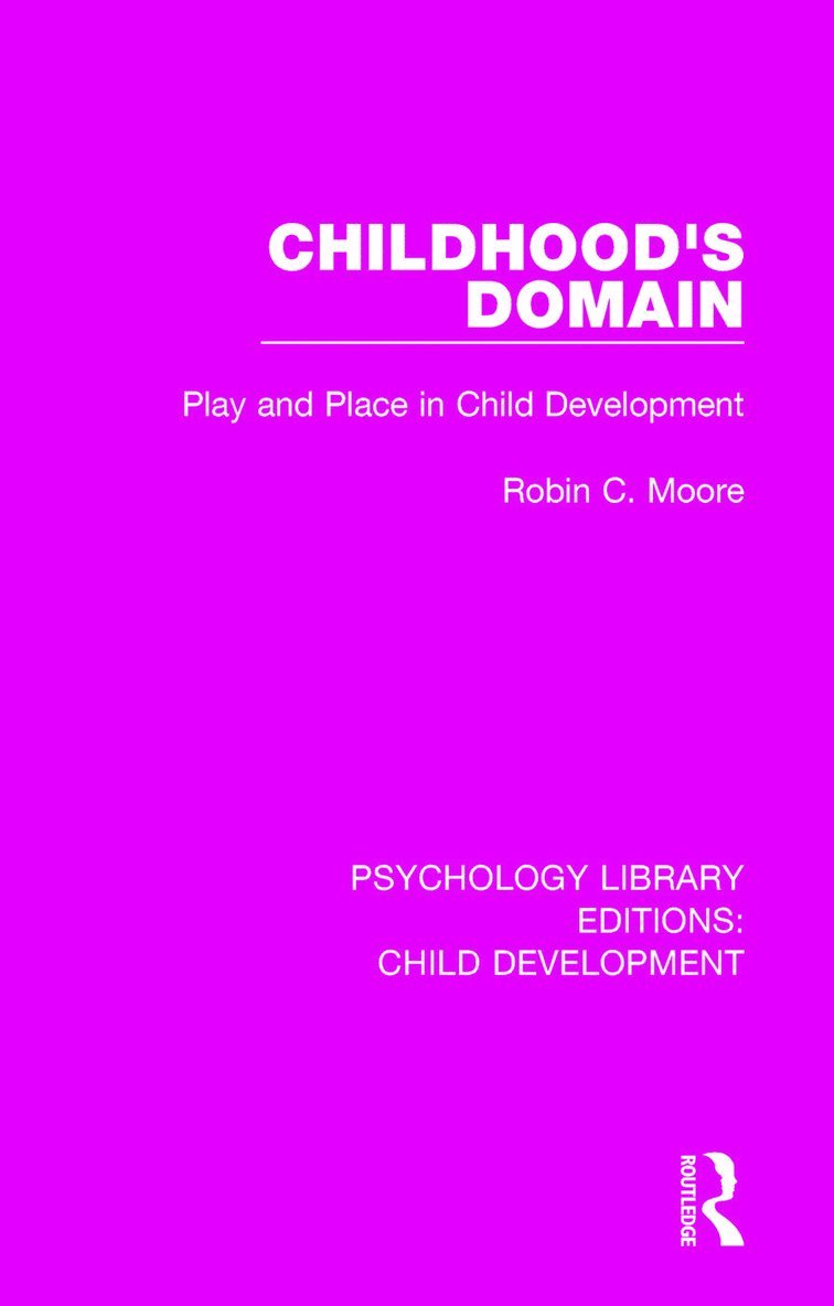 Robin C. Moore - Childhood's Domain, Häftad
