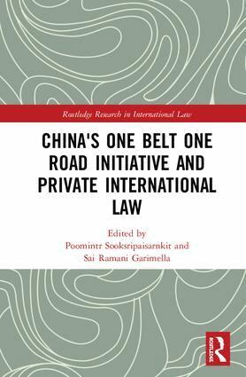 Poomintr Sooksripaisarnkit, Sai Ramani Garimella - China's One Belt One Road Initiative and Private International Law, Inbunden