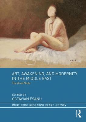 bokomslag Art, Awakening, and Modernity in the Middle East