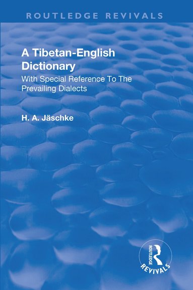 Heinrich August Jaeschke - Revival: A Tibetan-English Dictionary (1934), Häftad