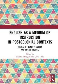 bokomslag English as a Medium of Instruction in Postcolonial Contexts