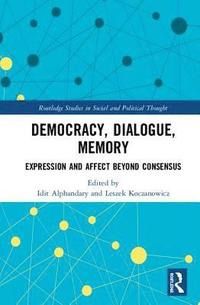 bokomslag Democracy, Dialogue, Memory