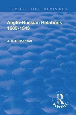 Revival: Anglo Russian Relations 1689-1943 (1944) 1