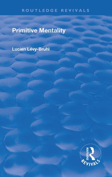 Lucien Levy-Bruhl - Revival: Primitive Mentality (1923), Häftad