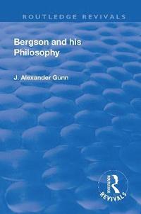 bokomslag Revival: Bergson and His Philosophy (1920)