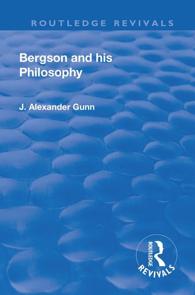 J. Alexander Gunn - Revival: Bergson and His Philosophy (1920), Häftad