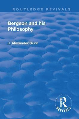 bokomslag Revival: Bergson and His Philosophy (1920)