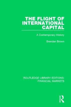 Brendan Brown - Flight of International Capital, Inbunden