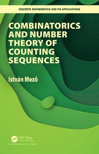 bokomslag Combinatorics and Number Theory of Counting Sequences