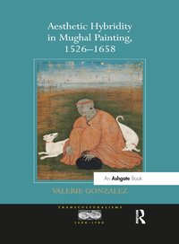 bokomslag Aesthetic Hybridity in Mughal Painting, 1526-1658