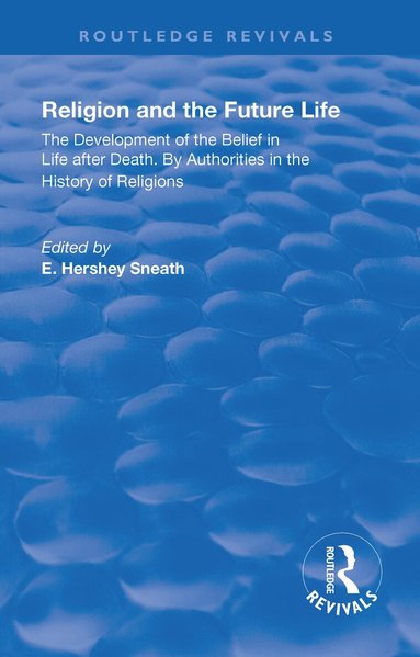 Elias Hershey Sneath - Revival: Religion and the Future Life (1922), Häftad