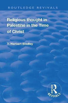 Revival: Religious Thought in Palestine in the time of Christ (1931) 1