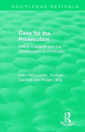 Mike McConville, Andrew Sanders, Roger Leng, Mike Mcconville - Routledge Revivals: Case for the Prosecution (1991), Inbunden