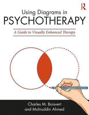 Charles M. Boisvert, Mohiuddin Ahmed, USA) Boisvert, Charles M. (Rhode Island College, USA) Ahmed, Mohiuddin (Consulting Psychologist, Massachusetts and Rhode Island - Using Diagrams in Psychotherapy, Häftad
