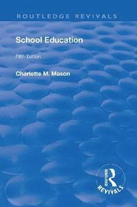 bokomslag Revival: School Education (1929)
