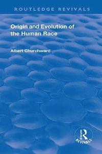 bokomslag Revival: Origin and Evolution of the Human Race (1921)