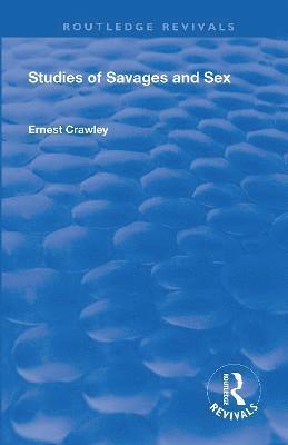 bokomslag Revival: Studies of Savages and Sex (1929)