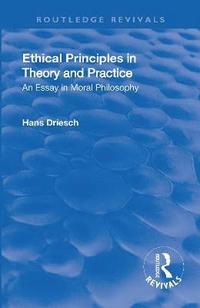 bokomslag Revival: Ethical Principles in Theory and Practice (1930)