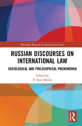 P. Sean Morris - Russian Discourses on International Law, Inbunden