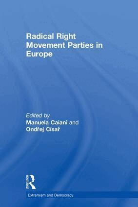 Manuela Caiani, Ondřej Císař - Radical Right Movement Parties in Europe, Inbunden