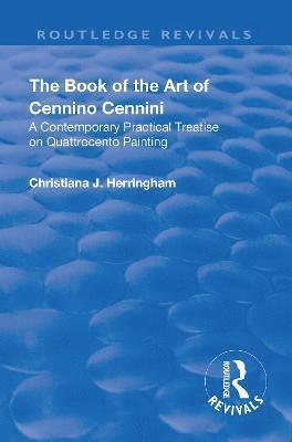 bokomslag The Book of the Art of Cennino Cennini