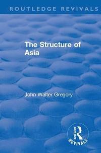 bokomslag Revival: The Structure of Asia (1929)