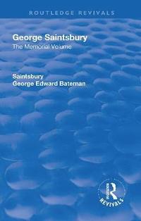 bokomslag Revival: George Saintsbury: The Memorial Volume (1945)
