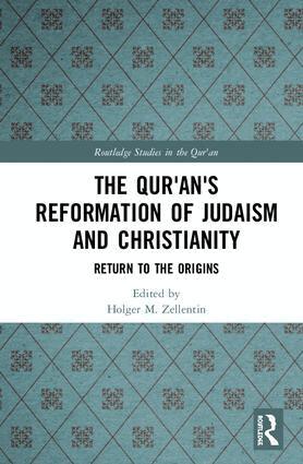 Holger M. Zellentin - Qur'an's Reformation of Judaism and Christianity, Inbunden