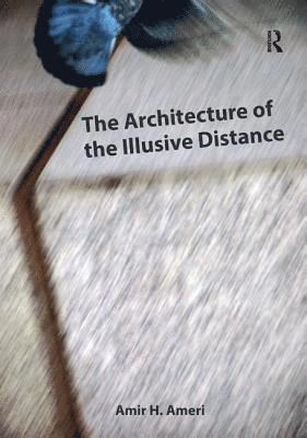 bokomslag The Architecture of the Illusive Distance