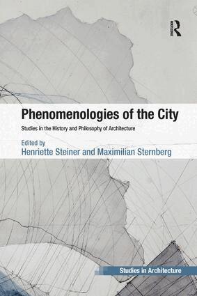 Henriette Steiner, Maximilian Sternberg - Phenomenologies of the City, Häftad