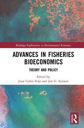 Juan Carlos Seijo, Jon G. Sutinen - Advances in Fisheries Bioeconomics, Inbunden