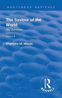 bokomslag Revival: The Saviour of the World - Volume II (1908)